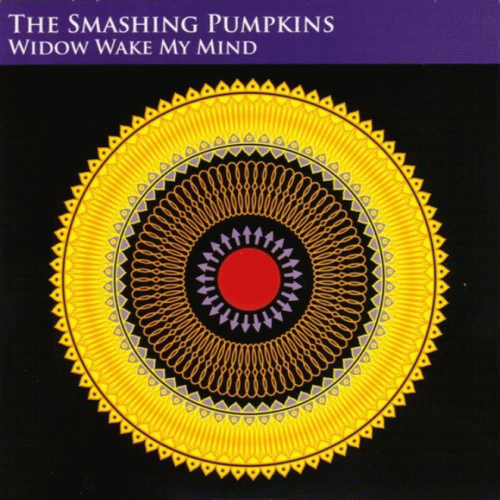 Smashing Pumpkins : Widow Wake My Mind